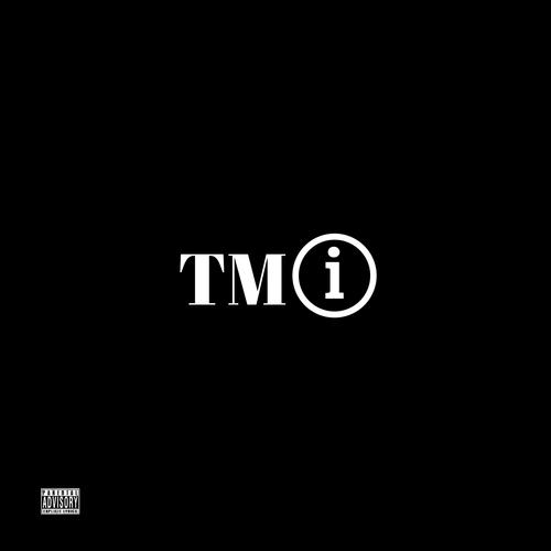 TMI (feat. K2TRILL) [Explicit]