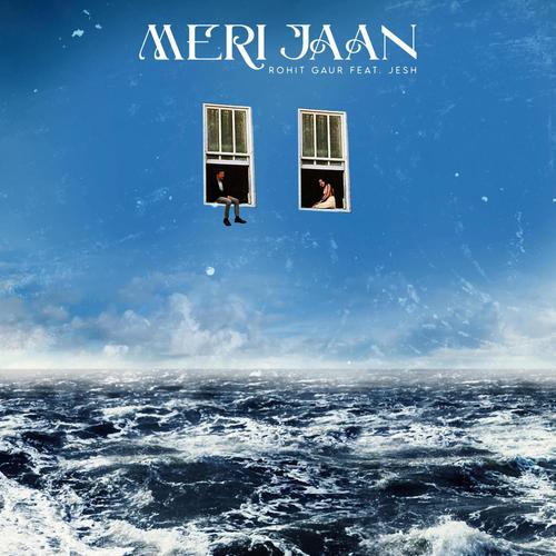Meri Jaan (feat. Jesh) [Explicit]