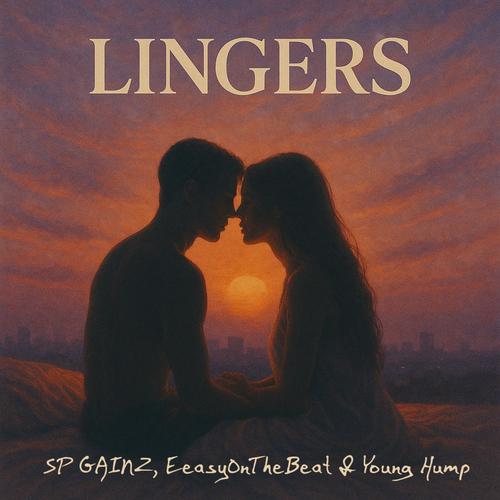 Lingers (feat. EeasyOnTheBeat & Young Hump) [Explicit]