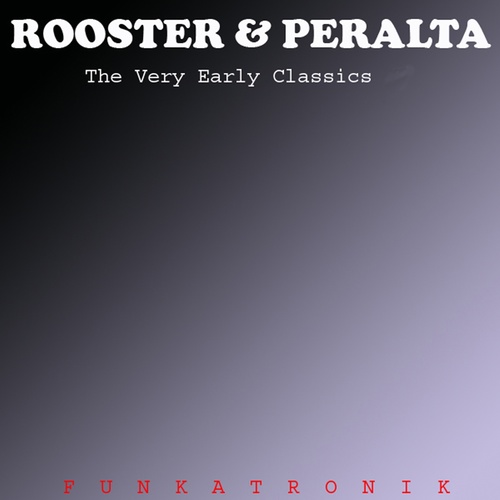 Sammy Peralta & DJ Rooster Very Early Classics