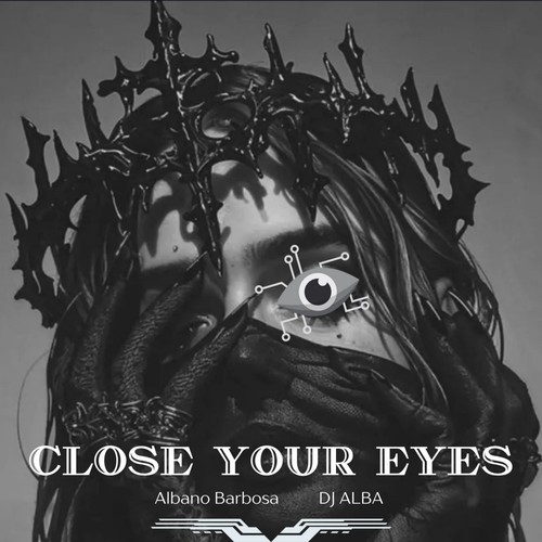 CLOSE YOUR EYES