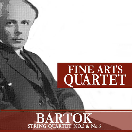 Bartók: String Quartet No. 5 and No. 6