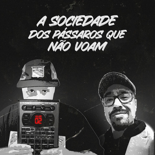 A Sociedade Dos Pássaros Que Não Voam (Explicit)