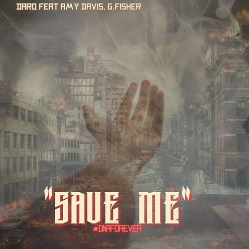 Save Me (feat. Amy Davis & G Fisher) [Explicit]