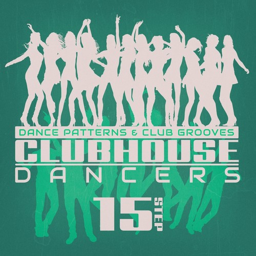 Clubhouse Dancers - Step. 15