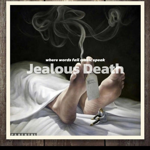 JEALOUS DEATH (Explicit)