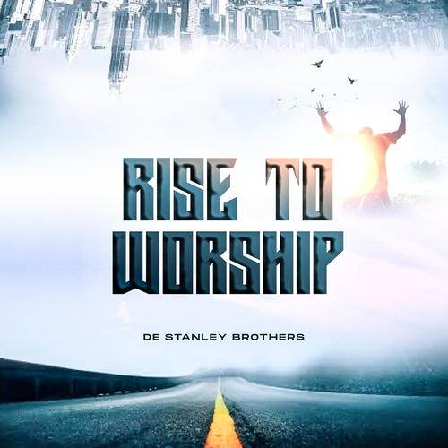 RISE TO WORSHIP