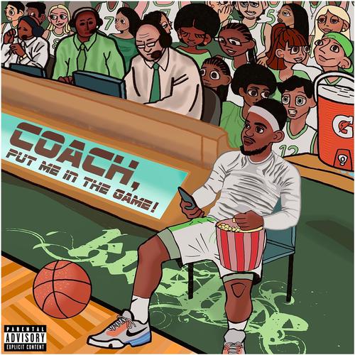 Coach, PUT ME IN THE GAME ! (Explicit)