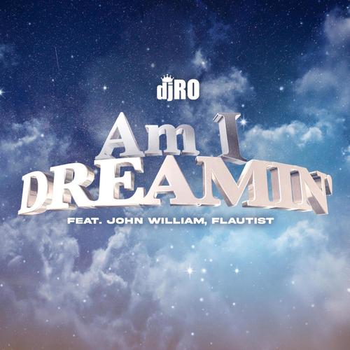 Am I Dreamin' (feat. John William, Flautist)