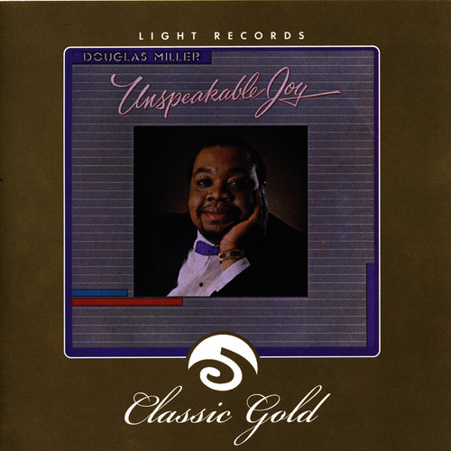Classic Gold: Unspeakable Joy