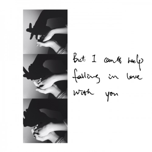 But I can't help falling in love with you