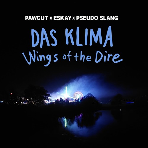 Das Klima X Wings Of The Dire (Explicit)