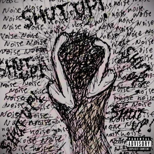 Shut Up! (feat. VBERRXNT) [Explicit]
