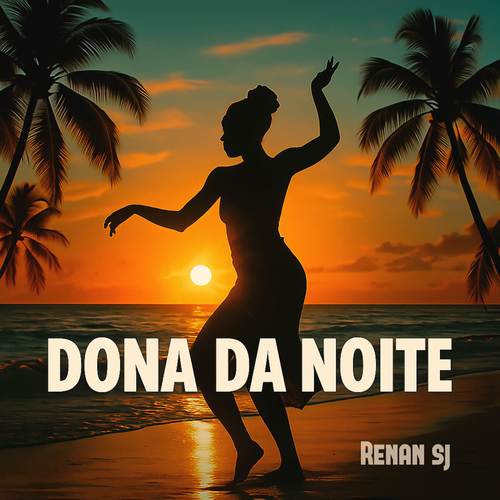 Dona da Noite (Explicit)