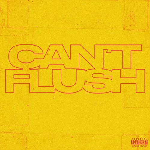 Can't FLush, Pt. 1 & 2 (Explicit)