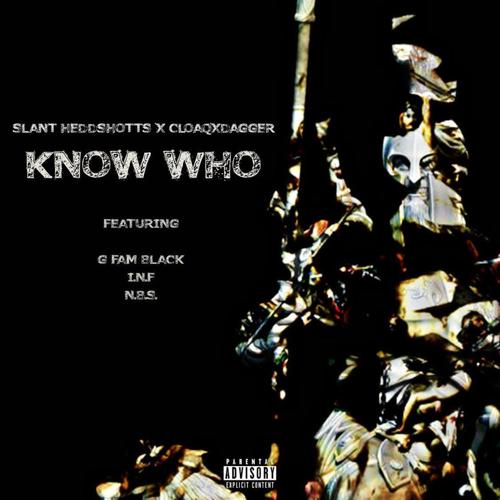 Know Who (feat. G Fam Black, I.N.F & N.B.S.) [Explicit]