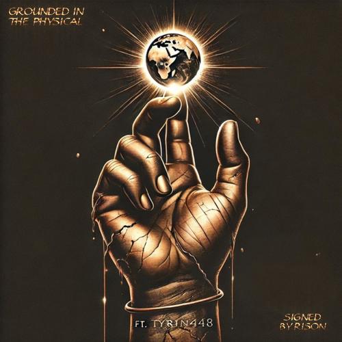 Grounded in the Physical (feat. Tyrin448)