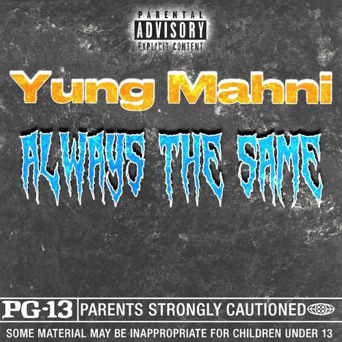 Always The Same (Explicit)