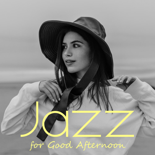 Jazz for Good Afternoon