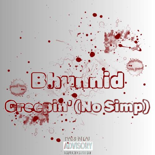 Creepin' (No Simp) [Explicit]