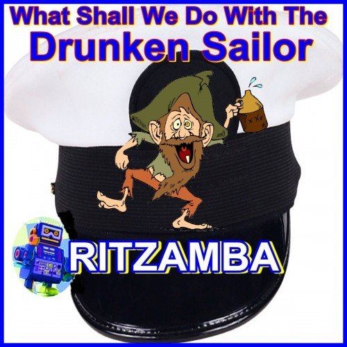 (What Shall We Do with The) Drunken Sailor