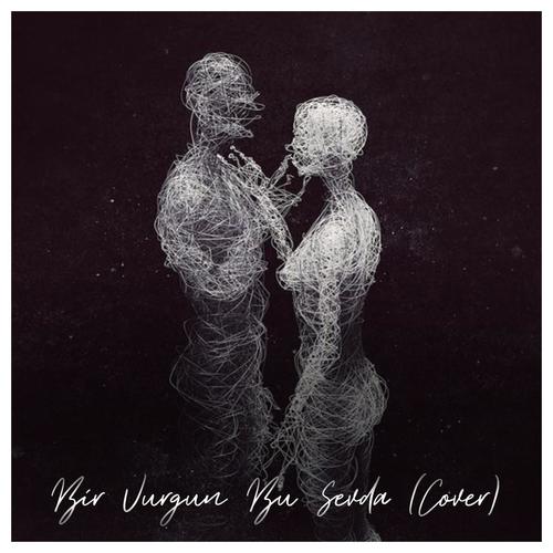 Bir Vurgun Bu Sevda (slwd & rvrb)