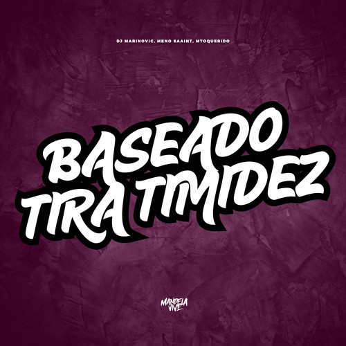 Baseado Tira Timidez (Explicit)