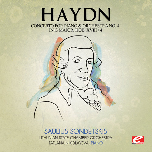 Haydn: Concerto for Piano and Orchestra No. 4 in G Major, Hob. XVIII/4 (Remastered)