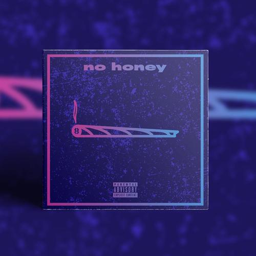 No Honey (Explicit)