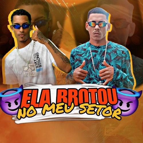 Ela Brotou no Meu Setor (Explicit)
