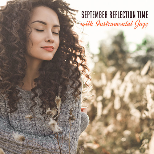 September Reflection Time with Instrumental Jazz