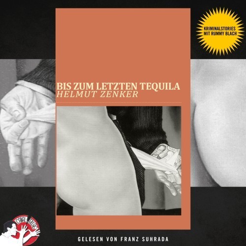 Bis zum letzten Tequila (Kriminalstories mit Rummy Blach)