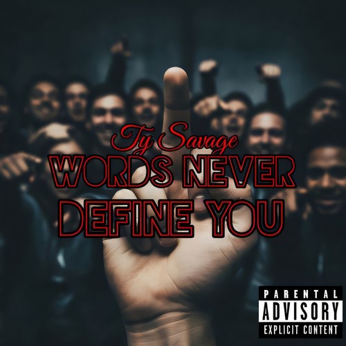 Words Never Define You (Explicit)