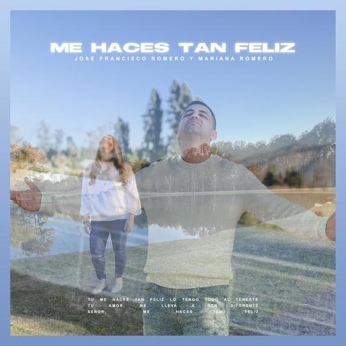 Me Haces Tan Feliz (feat. Mariana Romero)