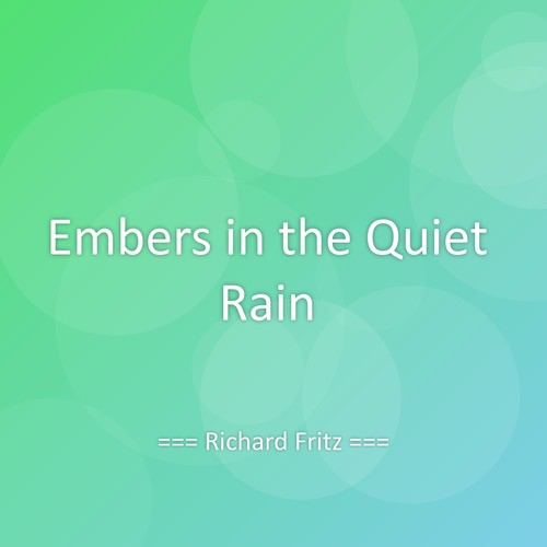 Embers in the Quiet Rain