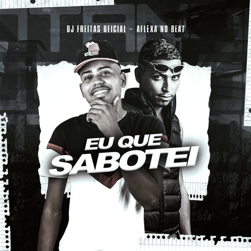 Eu Que Sabotei (Brega Funk) [Explicit]