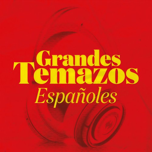 Grandes Temazos Españoles (Explicit)