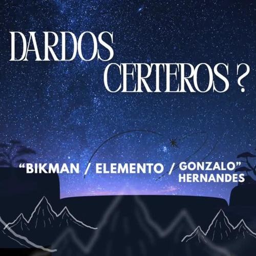Dardos Certeros ? (feat. Elemento & Gonzalo Hermandes) [Explicit]