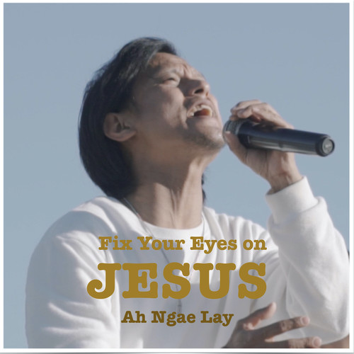 Fix Your Eyes on Jesus