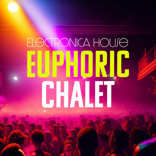 Euphoric Chalet