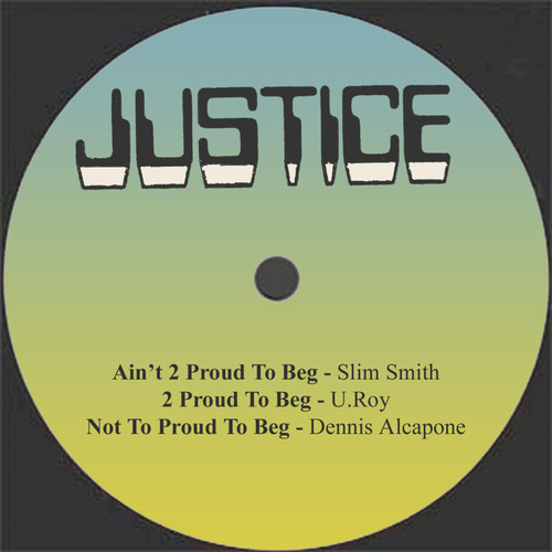 Ain't 2 Proud to Beg / 2 Proud to Beg / Not to Proud to Beg