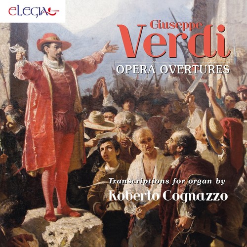 Giuseppe Verdi: Opera Overtures (Transcriptions for Organ by Roberto Cognazzo)