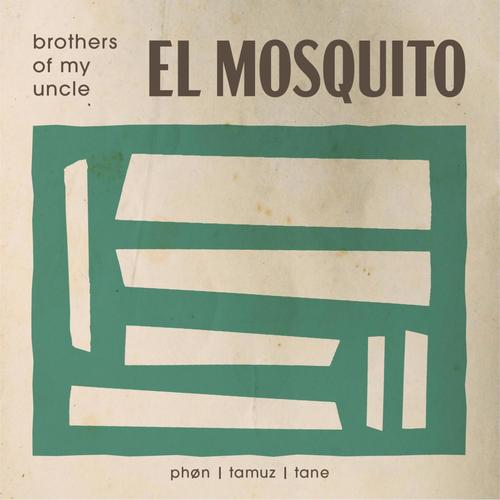 El Mosquito (feat. Phøn, Tamuz & Tane)