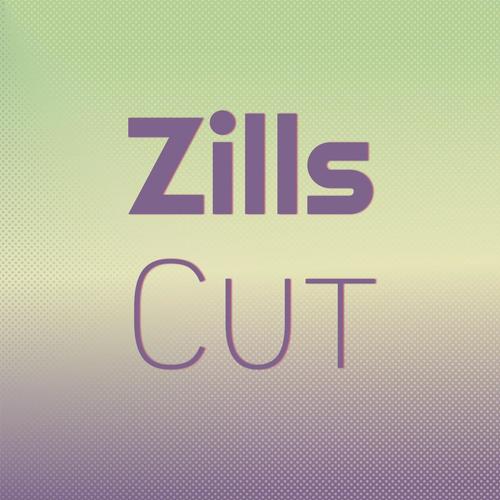 Zills Cut
