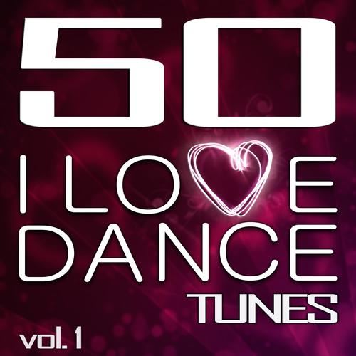 50 I Love Dance Tunes, Vol. 1 - Best of Hands Up Techno, Electro & Dirty Dutch House (Standard Edition) [Explicit]