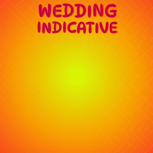 Wedding Indicative