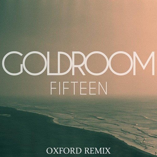Fifteen (Oxford remix)