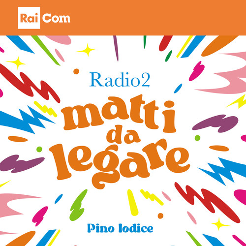 Radio2 Matti da legare