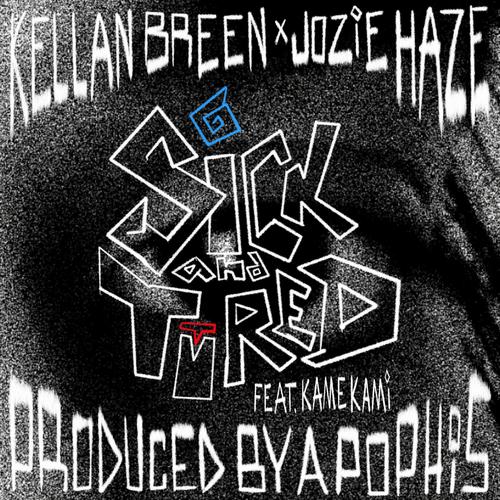 SICKANDTIRED (feat. Kame Kami) [Explicit]