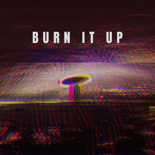 Burn It Up